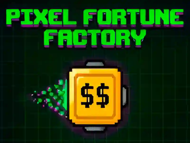 遊戲Pixel Fortune Factory在線