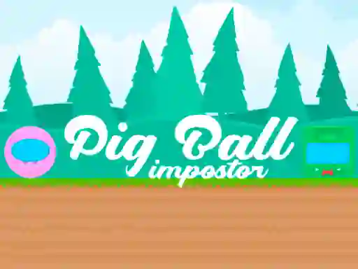 遊戲Pig Ball Impostor在線