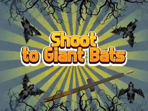 遊戲Shoot To Giant Bats在線
