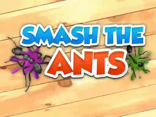 遊戲Smash The Ants在線