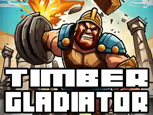 遊戲Timber Gladiator在線