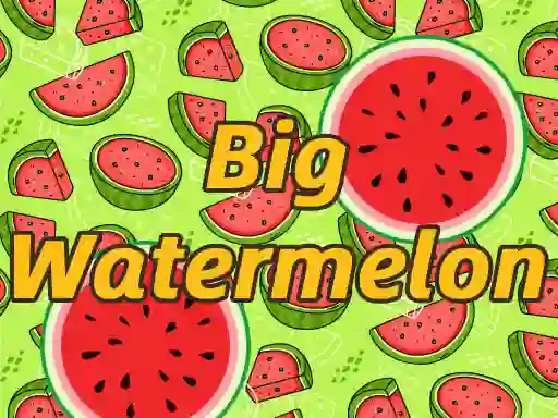 遊戲BigWatermelon在線