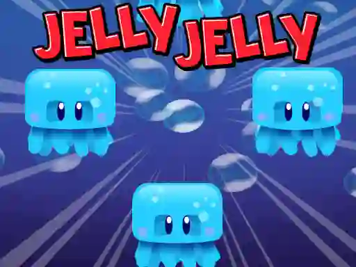 遊戲Jelly Jelly在線