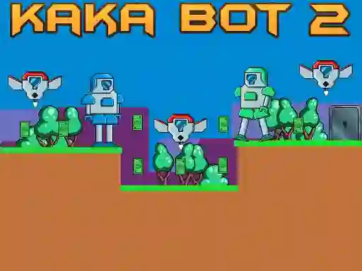 遊戲Kaka Bot 2在線