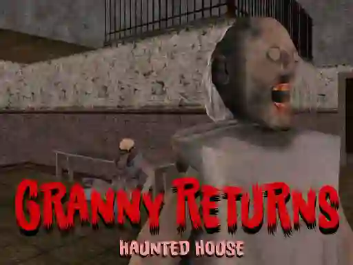 遊戲Granny Returns Haunted House在線