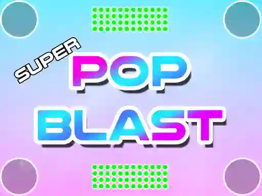遊戲Super Pop Blast在線