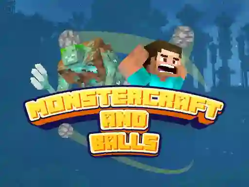 遊戲Monstercraft and Balls在線