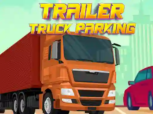 遊戲Trailer Truck Parking在線