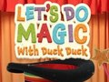 遊戲讓我們和 Duck Duck 一起變魔術吧 在線